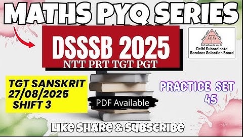 DSSSB MATHS | TARGET DSSSB 2025 | PRACTISE SET - 45 | #dsssbexamwindow @dsssbexamwindow 