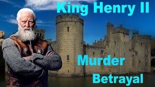 King Henry II of England, Life and Death of this Medieval Monarch, Murder, Betrayal and Treachary