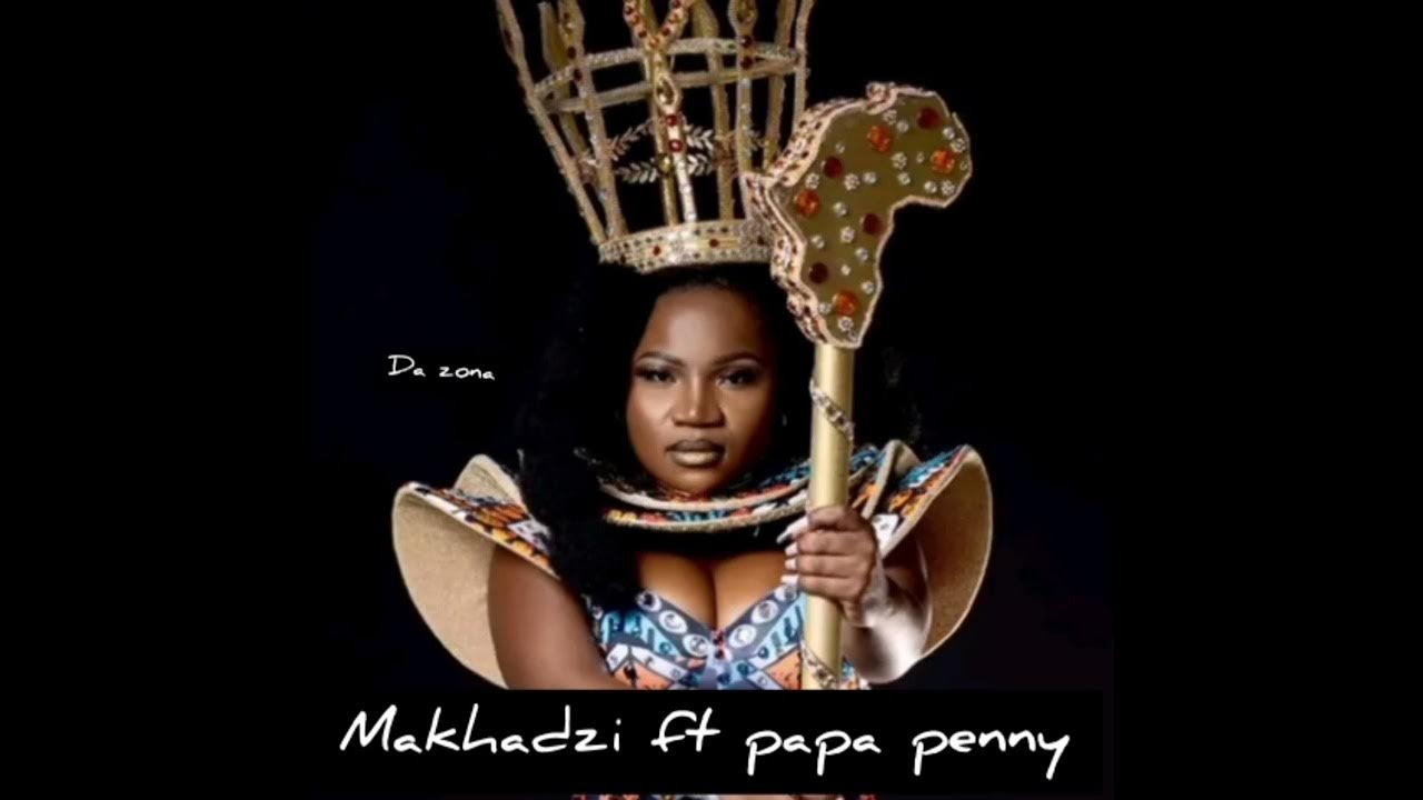Makhadzi Ft Papa Penny Mlando Bhe Youtube