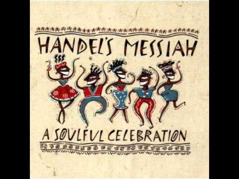 handels messiah a soulful celebration handels messiah a soulful celebration