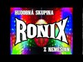 Hudobná skupina RONIX - Špivajme Na Na Na