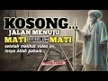 Jalan menuju mati sebelum mati kajianislam tasawuf syekhabdulqodirjaelani