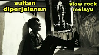 diperjalanan - sultan ( cover ) || atep dhani