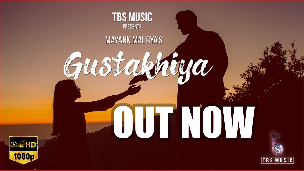 Gustakhiya   Mayank Maurya l Official l TBS Music l Prachi l Paawon Bharadwaj l Maadhyam l Kushal M