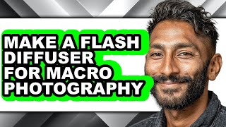 How to Make a Flash Diffuser for Macro Photography (easy Method)