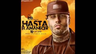 HASTA EL AMANECER (Official Preview) 2016 - Nicky Jam