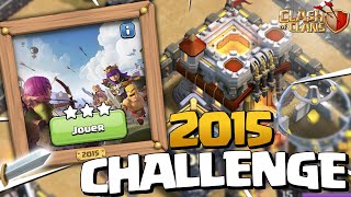 3 ÉTOILES sur le CHALLENGE DE 2015 pour les 10 ans de Clash of Clans !