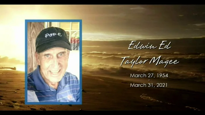 Celebrating the life of Edwin (Ed) Taylor Magee, A...