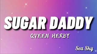 Sugar Daddy - Qveen Herby (Lyrics) (Trending TikTok Song)