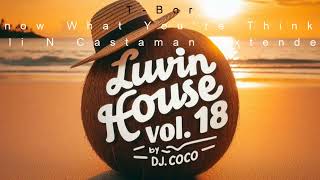 💛💛Luvin House Vol. 18 by Dj. Coco | Best Vocal, Piano & Funky House Music 2024💛💛