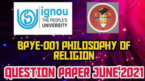 IGNOU || BPYE-001 PHILOSOPHY OF RELIGION || JUNE 2021 || QUESTION PAPER