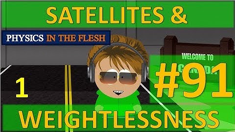 91 Satellites & Weightlessness 1