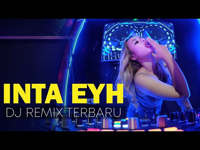 DJ Arab Remix Terbaru - dj inta Eyh Enta Eih Remix | Nancy Ajram Arabic Remix class=