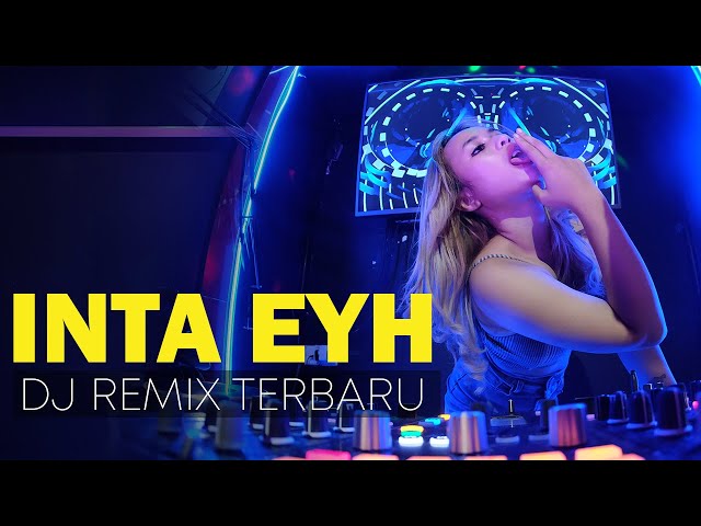 DJ Arab Remix Terbaru - dj inta Eyh Enta Eih Remix | Nancy Ajram Arabic Remix