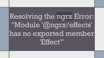 Resolving the ngrx Error: "Module 