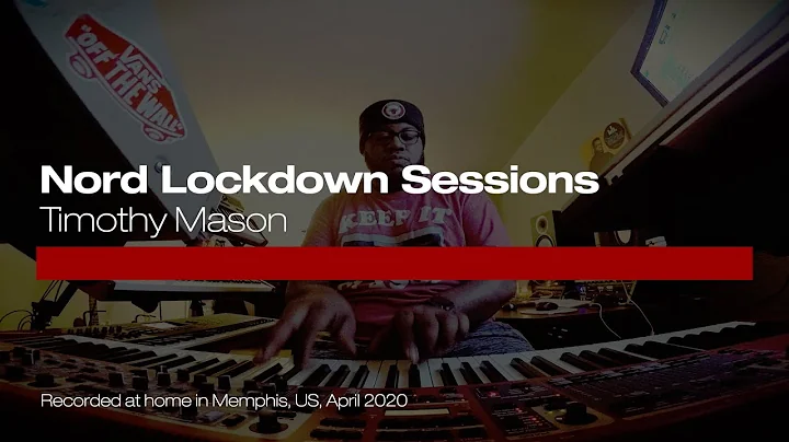 Nord Lockdown Sessions: Timothy Mason