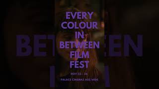 EVERY COLOUR IN BETWEEN
Dare to be different at the Every Colour In Between Film Festival.
Coming to select Palace Cinemas across the country Nov 23 - 26, explore it all: https://films.fan-force.com/ecibfftickets
#ECIB #EveryColourInBewtween #FilmFestival #Australia #PalaceCinemas #cinema EVERY COLOUR IN BETWEEN