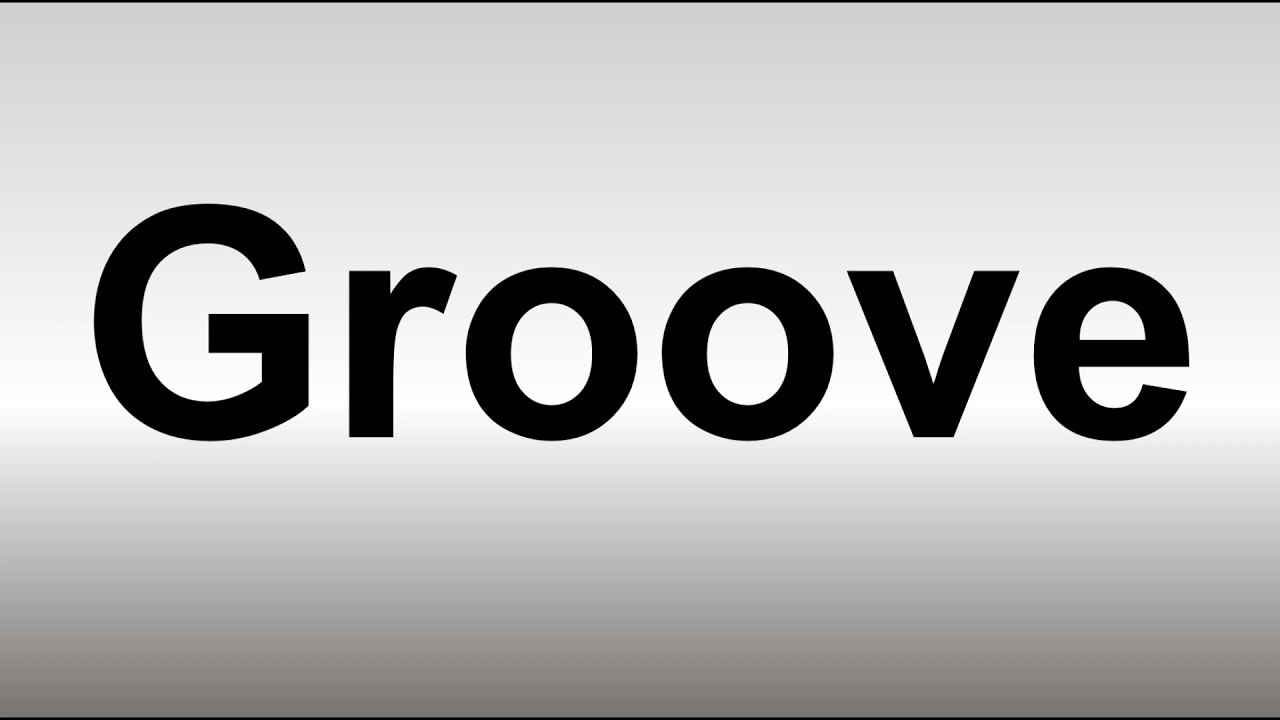 How to Pronounce Groove - YouTube