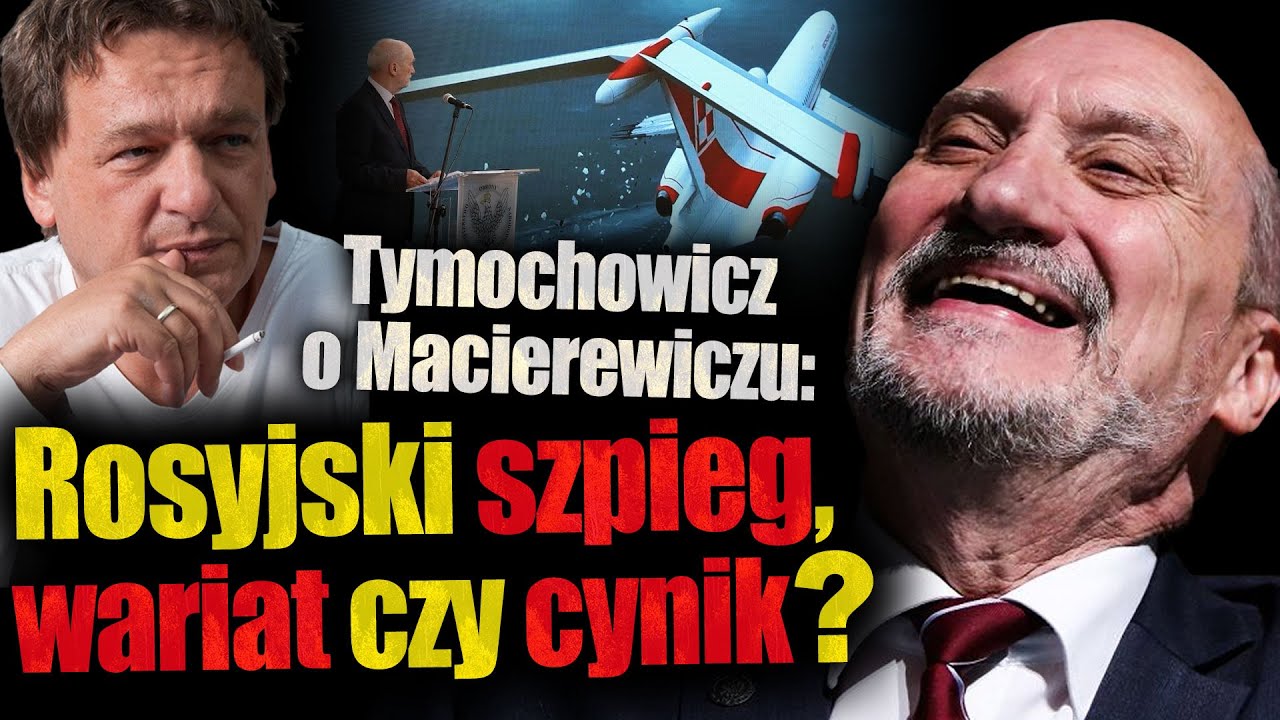 Rosyjski szpieg, wariat czy cynik? Kim jest Macierewicz? Tymochowicz o wiceszefie PiS. Piński, Szwej