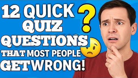 ‎12 Quick Quiz Questions That Most People Get Wrong | 🤯  Test Your Brain