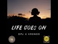 DPJ x Kronos - Life Goes On (Official Music Video)