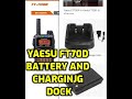 YAESU FT70D - Battery life - Charging cradle - Battery change