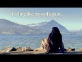 Feeling like myself again.. Switzerland Vlog