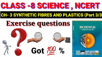 Synthetic fibres and plastics ch 3 part(3/3) Class 8 ||NCERT || Science ,Explained in Hindi