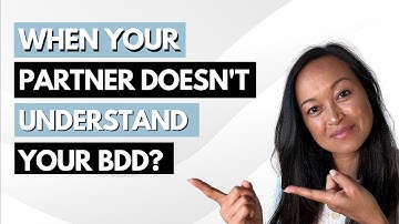Managing Intimate Relationships and BDD | Helping Your Partner Understand Your Body Dymorphia