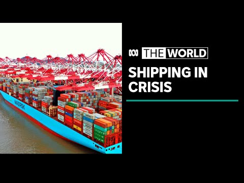 Worldwide shipping costs skyrocketing as system descends into crisis | The World