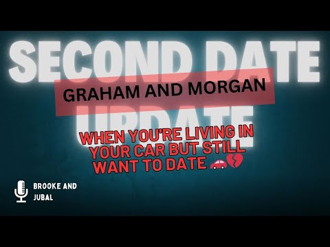 Second Date Update Graham And Morgan Full Episode Living In A Car