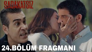 Sadakatsiz 24. Bölüm Fragmanı