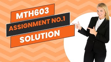 Mth603 Assignment No.1 Solution Fall 2024 | MTH 603 Assignment 1 solution