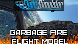 The MSFS2020 Flight Model is a Dumpster Fire