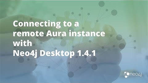Connecting to an Aura instance from Neo4j Desktop 1.4.1