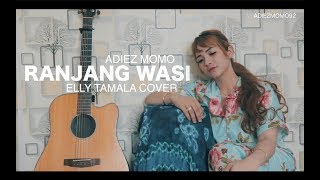 RANJANG WASI - ELLY TAMALA COVER ADIEZ MOMO chords