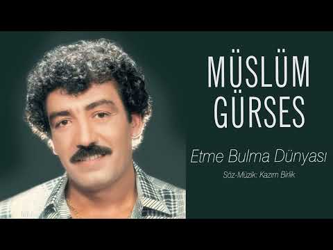 Müslüm Gürses - Etme Bulma Dünyası