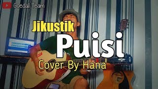 Download Lagu Puisi - Jikustik |Cover By Hana MP3