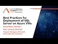 Best Practices for Deployment of SQL Server on Azure Virtual Machines - Pam Lahoud