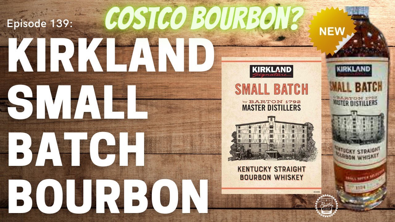 Episode 139 Kirkland/Costco Small Batch Bourbon How Good Is 20