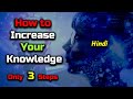 How to increase your knowledge with full information  hindi  quick support