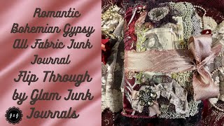 Romantic Bohemian Gypsy All Fabric Junk Journal Flip Through