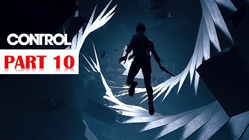 Control - 100% Walkthrough No Commentary - Part 10 [PS4 PRO]