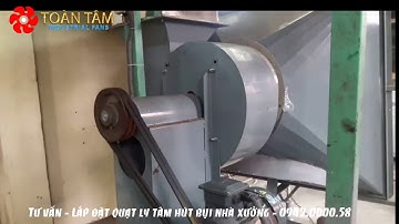 [THI CÔNG ] Quạt ly tâm gián tiếp hút bụi nhà xưởng công nghiệp  ✅✅✅