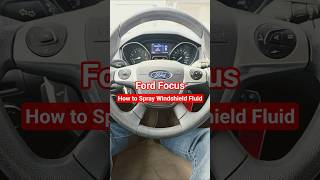 How to Spray Front Windshield Washer Fluid on Ford Focus #ford #cars