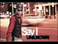 Unknown - Say I .