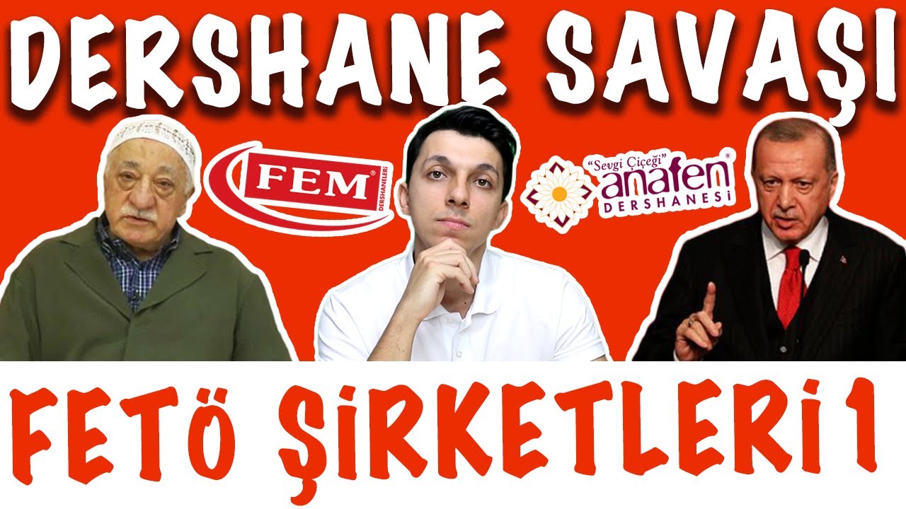 FETÖ 'NÜN ŞİRKETLERİ 1 - ANAFEN VE FEM 'İN HİKAYESİ - DERSHANELERİN KAPATILMASI SÜRECİ