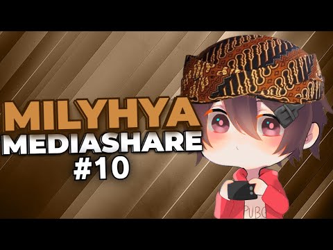 Reaction Vtuber Mediashare Milyhya #10