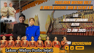 🛑 WAYANG KULIT DALANG KI MINTO DARSONO & KI TATHIT K.W. / LKN: "WAHYU PURBO SEJATI" // BT : DUO-JO