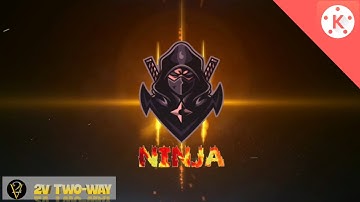 Logo NINJA edit introl in Kinemaster||Kinemaster Tutorial||2V TWO-WAY #Y01V061
